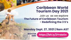 Caribbean Celebration of World Tourism Day: The Future of Caribbean Tourism - Redefining the three S's