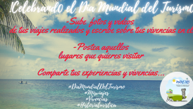 ¡Celebrando el Día Mundial del Turismo, Historia y vivencias !